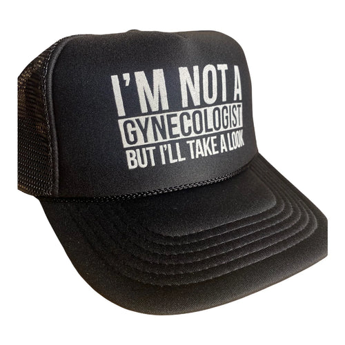 I'M NOT A GYNECOLOGIST BUT I'LL TAKE A LOOK